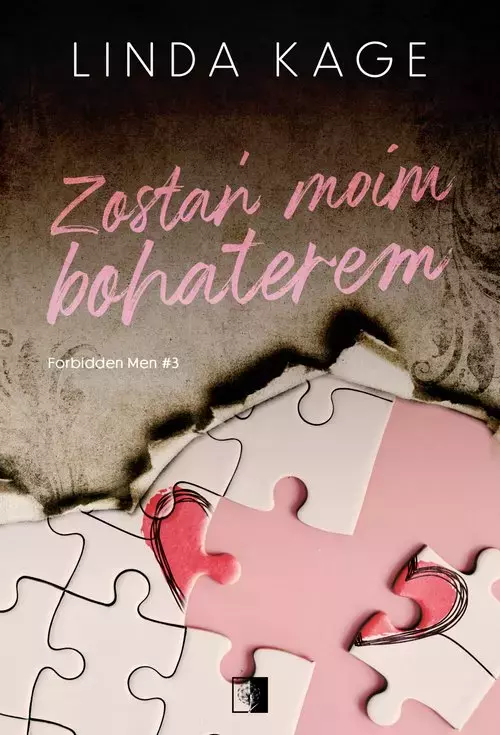 Zostań moim bohaterem. Seria Forbidden Men. Tom 3