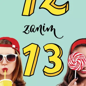 12 zanim 13