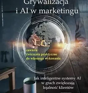 Grywalizacja i AI w marketingu