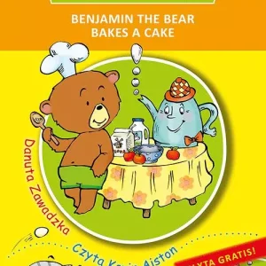 Moje pierwsze angielskie czytanki. Benjamin the Bear Bakes a Cake