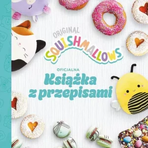 Squishmallows. Oficjalna książka z przepisami