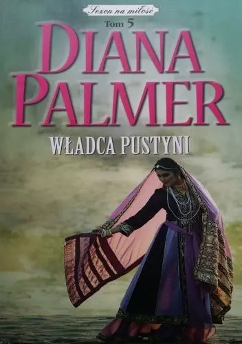 Sezon na miłość. Tom 5. Władca pustyni
