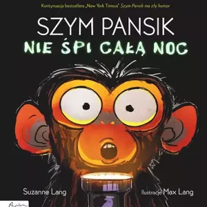 Szym Pansik nie śpi całą noc