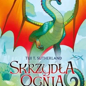 Ukryte królestwo. Saga Skrzydła ognia. Księga 3