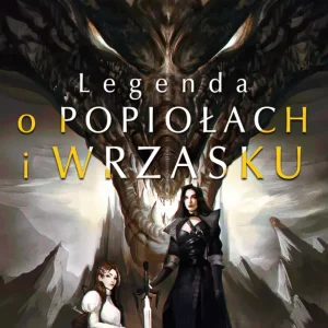 Legenda o popiołach i wrzasku