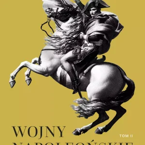 Wojny napoleońskie. Historia globalna. Tom 2
