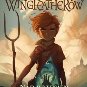 Saga Rodu Wingfeatherów. Tom 1. Nad brzegiem morza ciemności