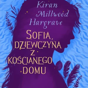 Sofia, dziewczyna z kościanego domu