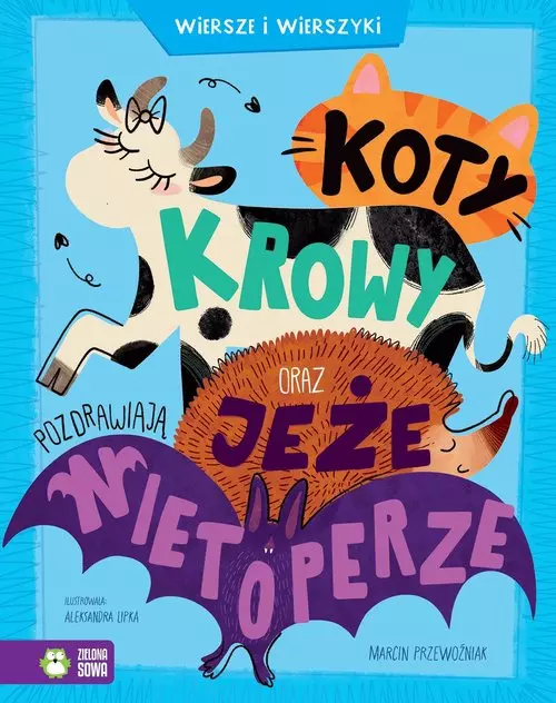 4eca81e-koty-krowy-oraz-jeze.webp Koty, krowy oraz jeże pozdrawiają nietoperze. Wiersze i wierszyki