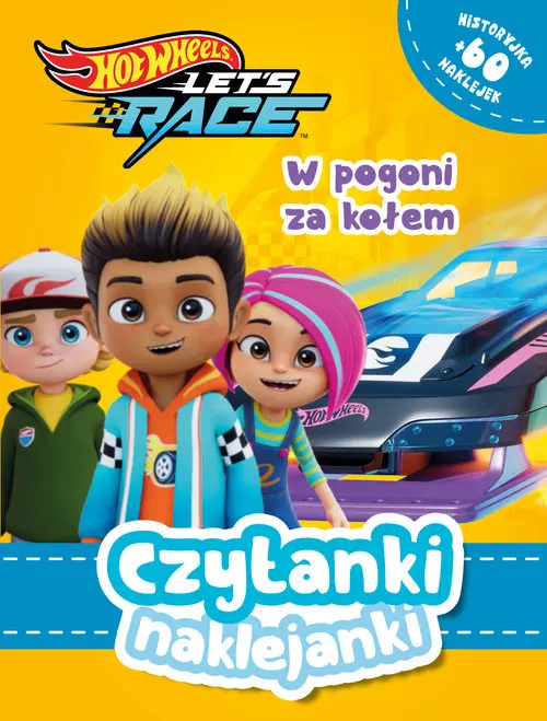 Czytanki naklejanki. W pogoni za ko?em! Hot Wheels Let`s race