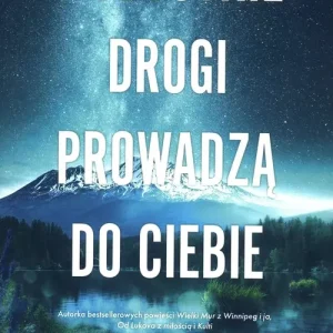 Wszystkie drogi prowadzą do ciebie