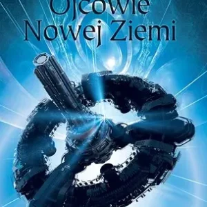 Rubieże Rzeczywistości. Ojcowie nowej Ziemi