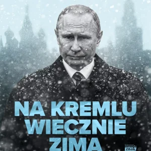 Na Kremlu wiecznie zima. Rosja za drugich rządów Putina