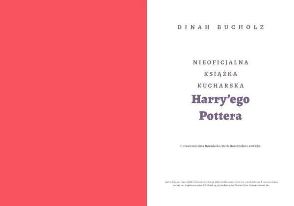 Nieoficjalna książka kucharska Harry'ego Pottera. Od kociołkowych piegusków do ambrozji: 200 magicznych przepisów dla czarodziejów i mugoli