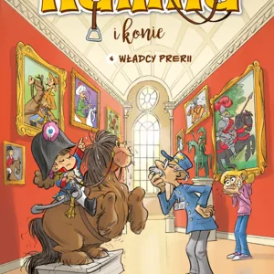 Komiksy są super!. Kamila i konie. Tom 4. Władcy prerii