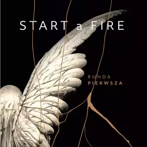 Start a Fire. Runda pierwsza
