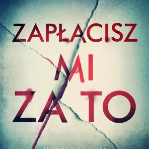 Zapłacisz mi za to