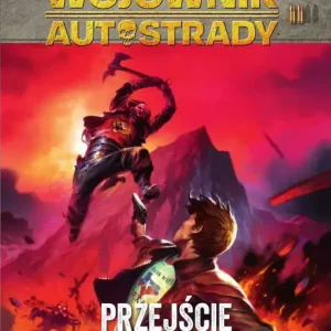 Wojownik Autostrady | Tom 2 | Przejście przez góry masakry | Gra paragrafowa | Joe Dever