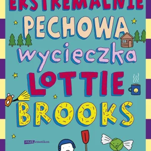 Ekstremalnie pechowa wycieczka Lottie Brooks