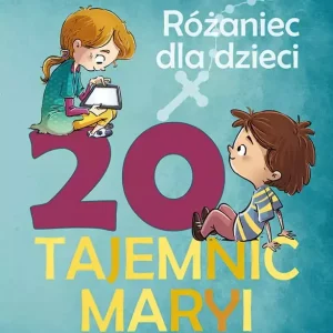 20 tajemnic Maryi. Różaniec dla dzieci