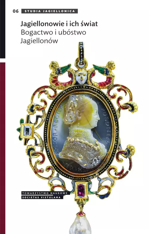 53d0ce95-jagiellonowie-i-ich.webp Jagiellonowie i ich świat. Bogactwo i ubóstwo Jagiellonów