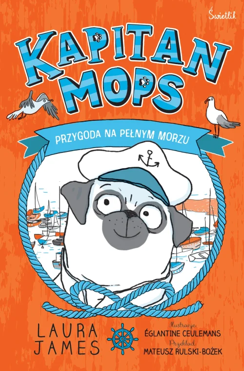 Przygody Mopsa. Tom 1. Przygoda na pełnym morzu. Kapitan Mops