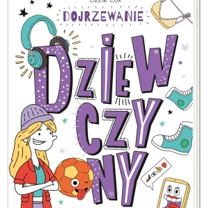 Dojrzewanie. Dziewczyny
