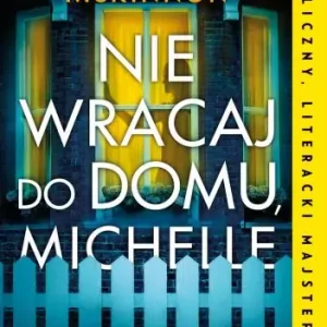 Nie wracaj do domu, Michelle