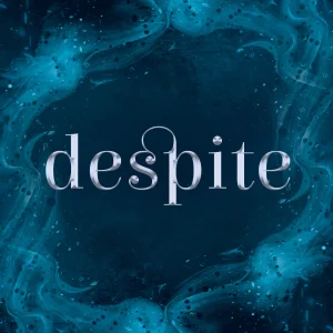 Despite
