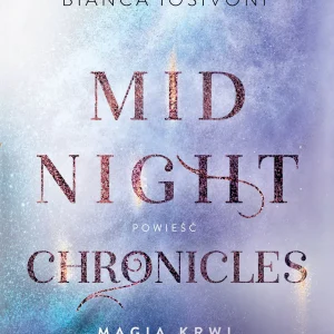 Midnight Chronicles. Tom 2. Magia krwi