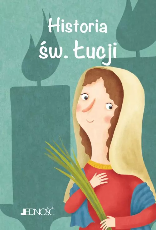Wielcy przyjaciele Jezusa. Historia św. Łucji