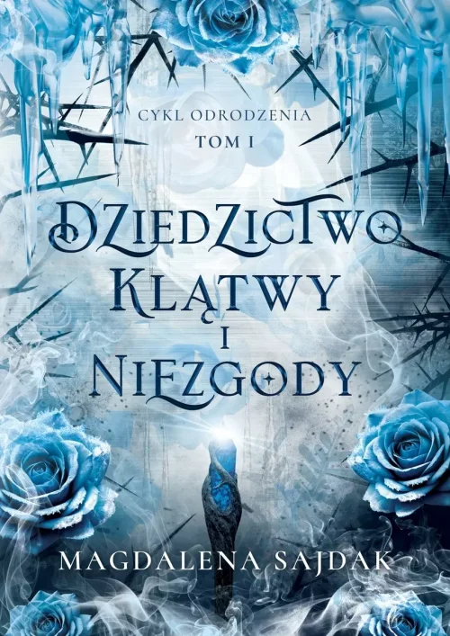 Dziedzictwo klątwy i niezgody. Cykl Odrodzenia. Tom I