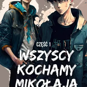 Wszyscy kochamy Mikołaja. Tom 1