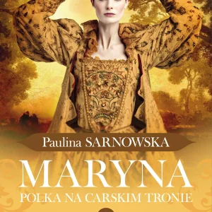 Maryna. Polka na carskim tronie. Tom 2. Hołd ruski