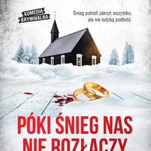 Póki śnieg nas nie rozłączy