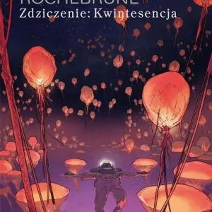 Zdziczenie Tom 2 Kwintesencja