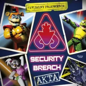 Five Nights at Freddy`s: Akta Security Breach