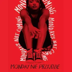 Monday nie przyjdzie