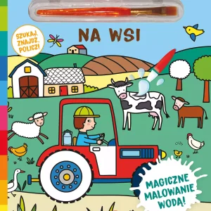 Na wsi. Akademia mądrego dziecka. Wodne przygody