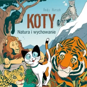 Koty - natura i wychowanie