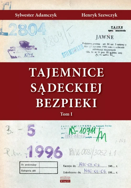 Tajemnice Sądeckiej Bezpieki Tom 1