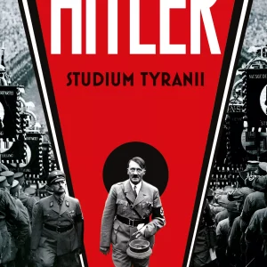 Hitler. Studium tyranii