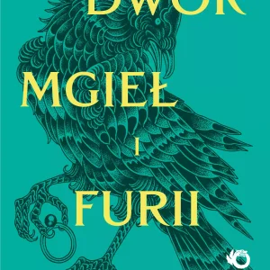 Dwór mgieł i furii. Tom 2