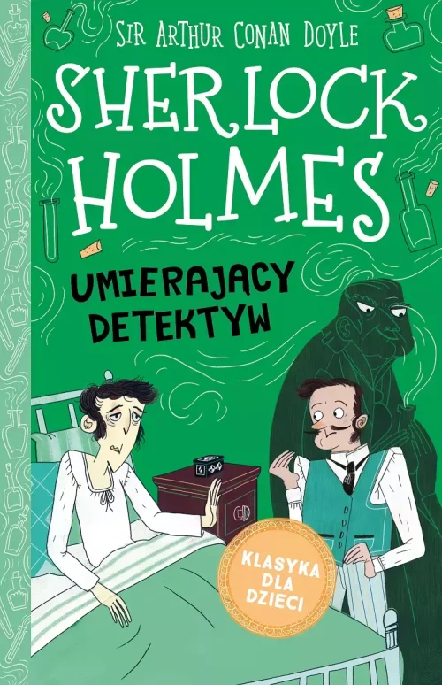 Klasyka dla dzieci. Sherlock Holmes. Tom 25. Umierający detektyw