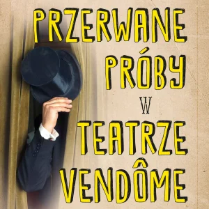 Verlaque i Bonnet na tropie. 10. Przerwane próby w Teatrze Vendome