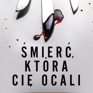 Śmierć, która cię ocali