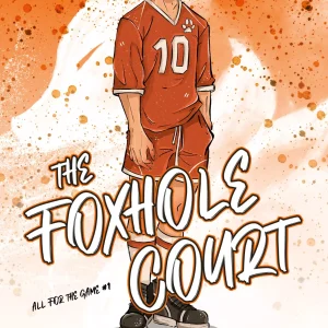 The Foxhole Court. All for the Game. Tom 1