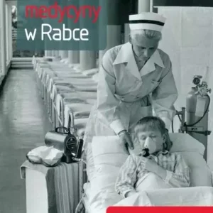 Z dziejów medycyny w Rabce