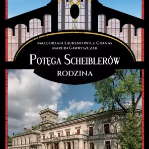 Potęga Scheiblerów. Rodzina
