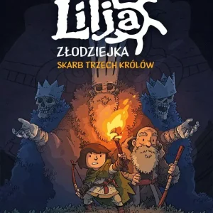 Lilia złodziejka. Skarb trzech królów